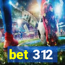 bet 312